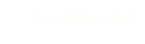 To  Winter 1968